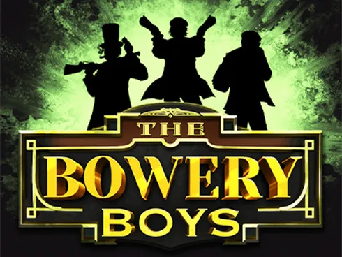 Play The Bowery Boys